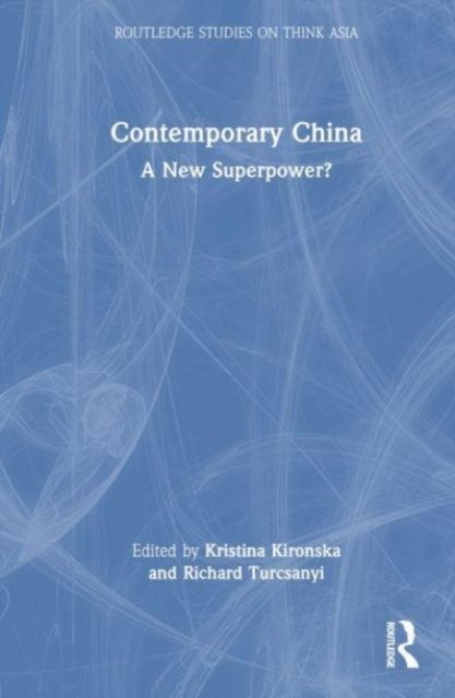 Contemporary China : A New Superpower?