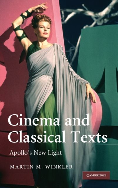 Cinema and Classical Texts : Apollo's New Light