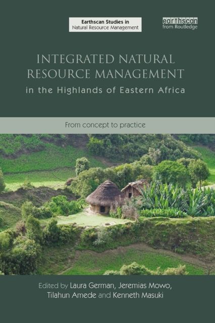 Integrated Natural Resource Management in the Highlands of Eastern Africa : From Concept to Practice