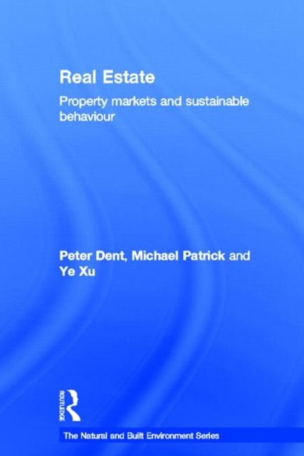 Real Estate : Property Markets and Sustainable Behaviour