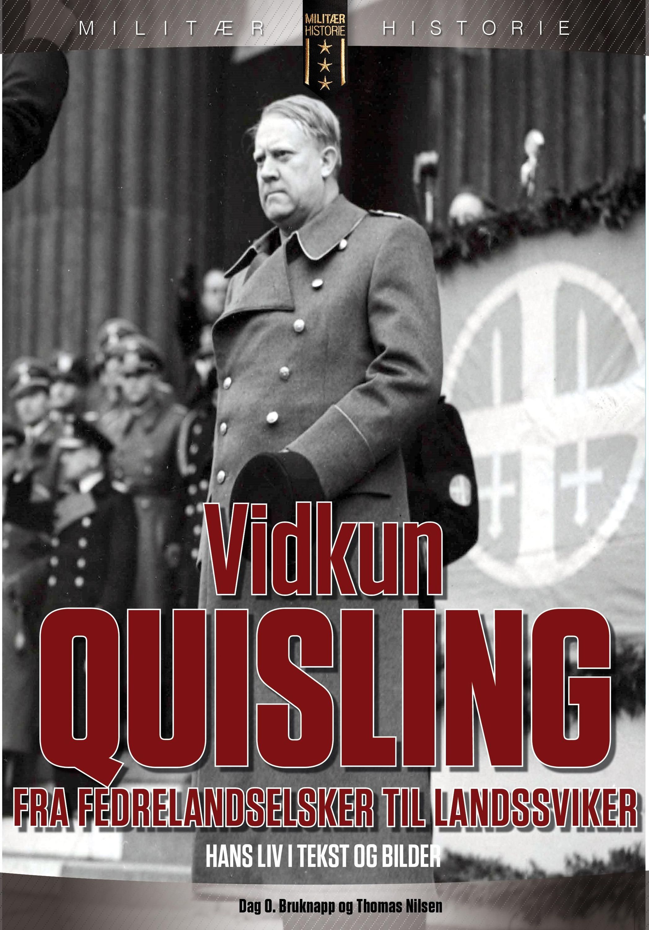 Vidkun Quisling : fra fedrelandselsker til landssviker