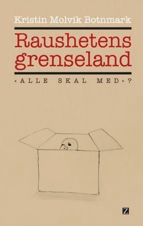 Raushetens grenseland : "alle skal med"?