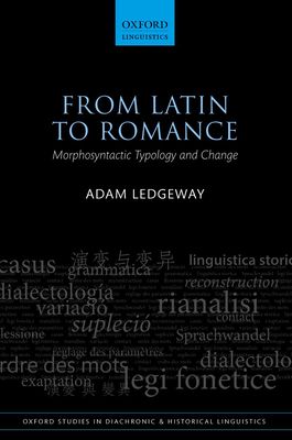 From Latin to Romance : Morphosyntactic Typology and Change