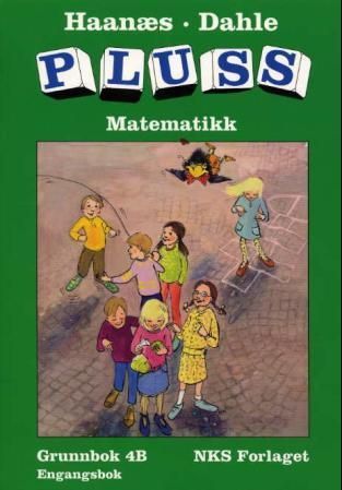 Pluss 4B : grunnbok, engangsbok : matematikk for småskoletrinnet