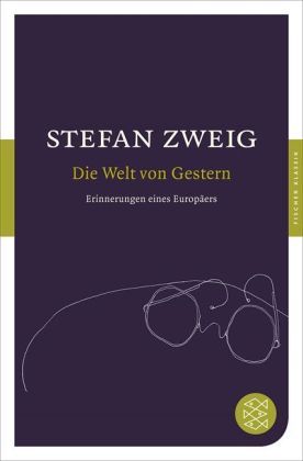 Die Welt von Gestern : Erinnerungen eines Europäers