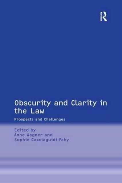 Obscurity and Clarity in the Law : Prospects and Challenges