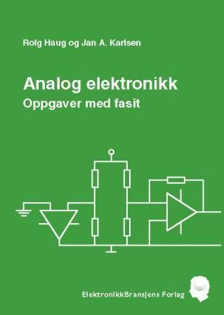 Forsidebilde av Analog elektronikk : oppgaver med fasit