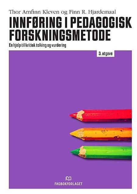Innføring i pedagogisk forskningsmetode : en hjelp til kritisk tolking og vurdering