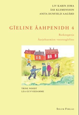 Gïeline åahpenidh 4 : åarjelsaemien voestesgïeline. Barkoegærja