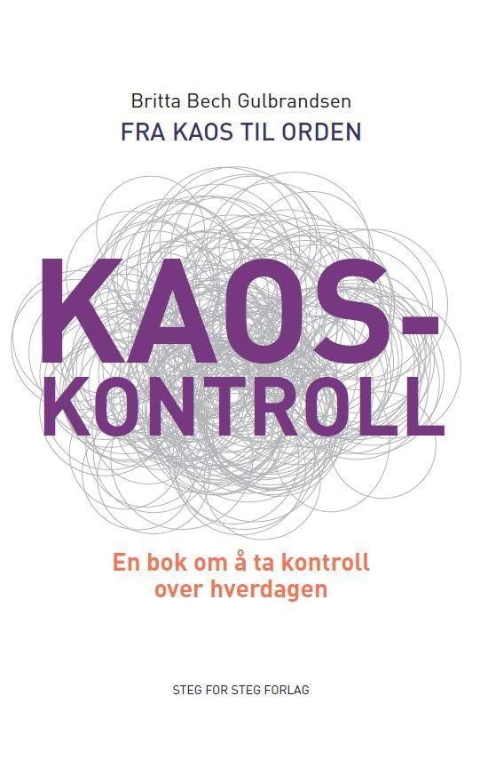 Kaoskontroll : en bok om å ta kontroll over hverdagen