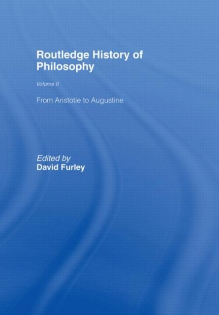 Routledge History of Philosophy Volume II : Aristotle to Augustine