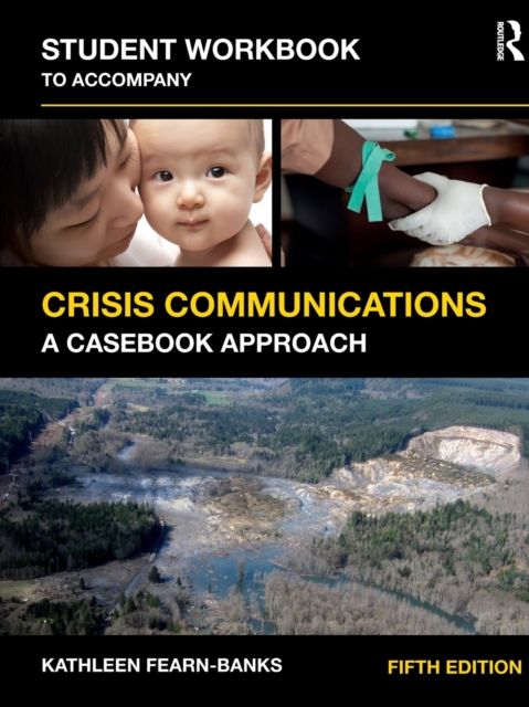 Student Workbook to Accompany Crisis Communications : A Casebook Approach