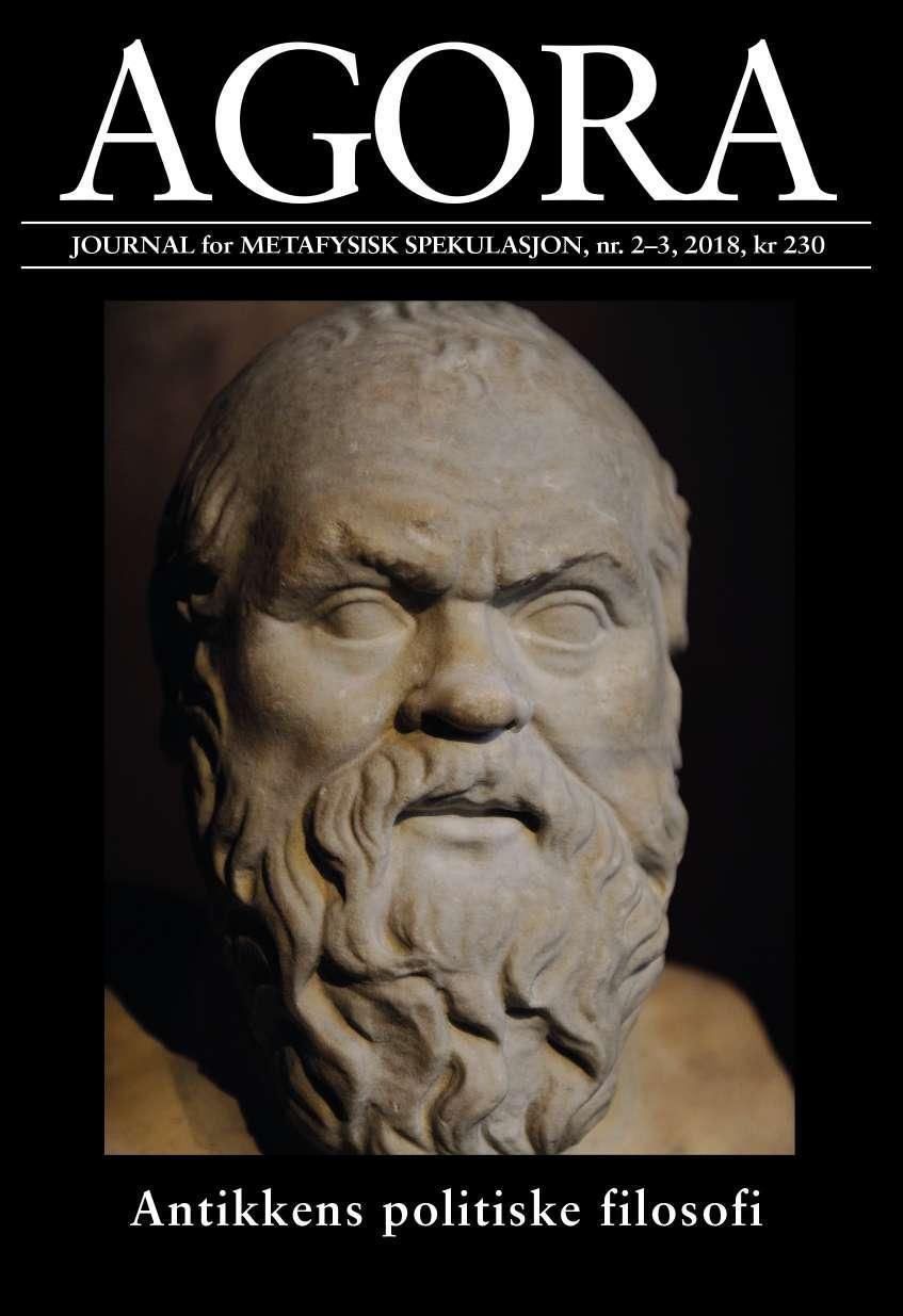 Agora. : journal for metafysisk spekulasjon : antikkens politiske filosofi. Nr. 2-3 2018. Antikkens politiske filosofi