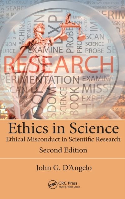 Ethics in Science : Ethical Misconduct in Scientific Research, Second Edition