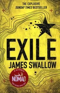 Exile : The explosive Sunday Times bestselling thriller from the author of NOMAD
