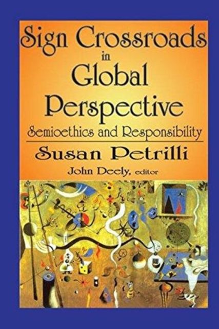 Sign Crossroads in Global Perspective : Semiotics and Responsibilities