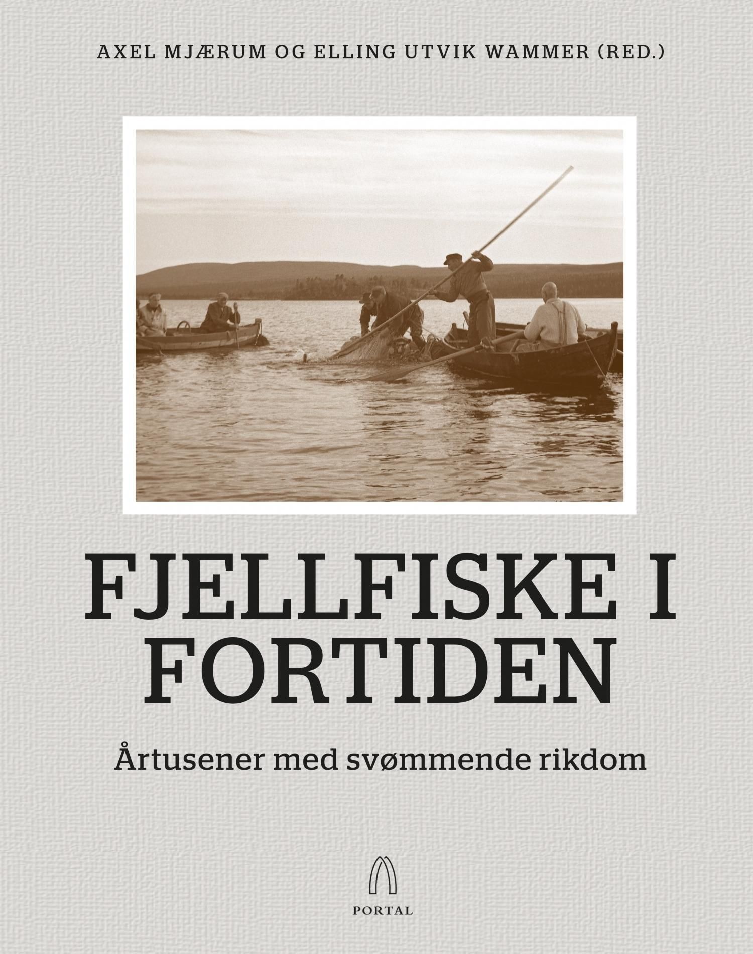 Fjellfiske i fortiden : årtusener med svømmende rikdom