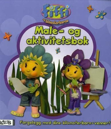 Fiffi og blomsterbarna : male- og aktivitetsbok