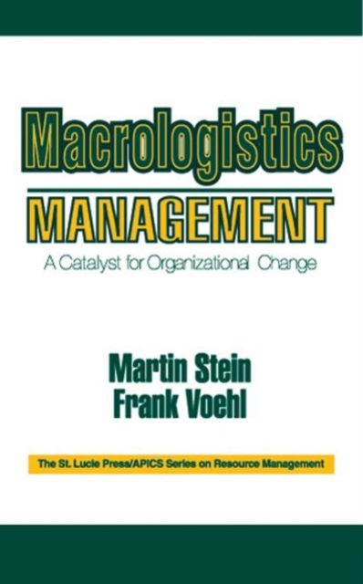 Macrologistics Management : A Catalyst for Organizational Change