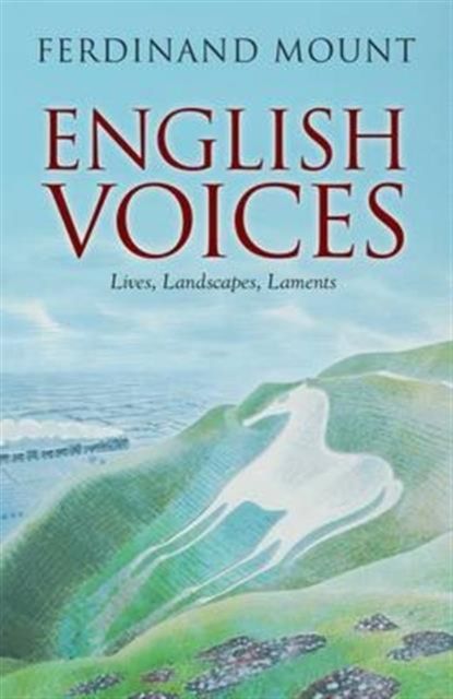 English Voices : Lives, Landscapes, Laments