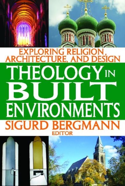 Forsidebilde av Theology in Built Environments : Exploring Religion, Architecture and Design