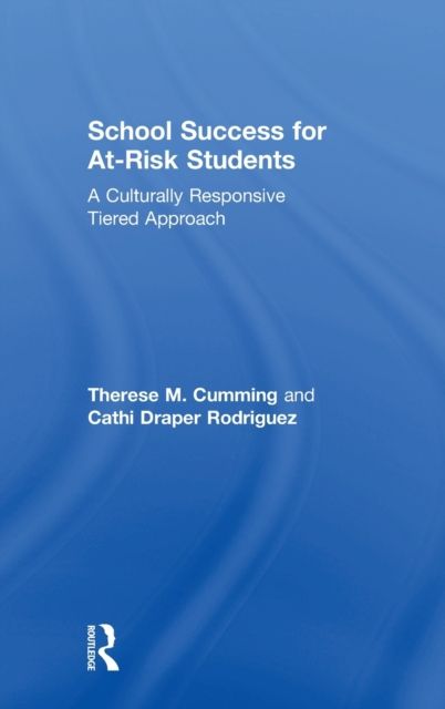 School Success for At-Risk Students : A Culturally Responsive Tiered Approach