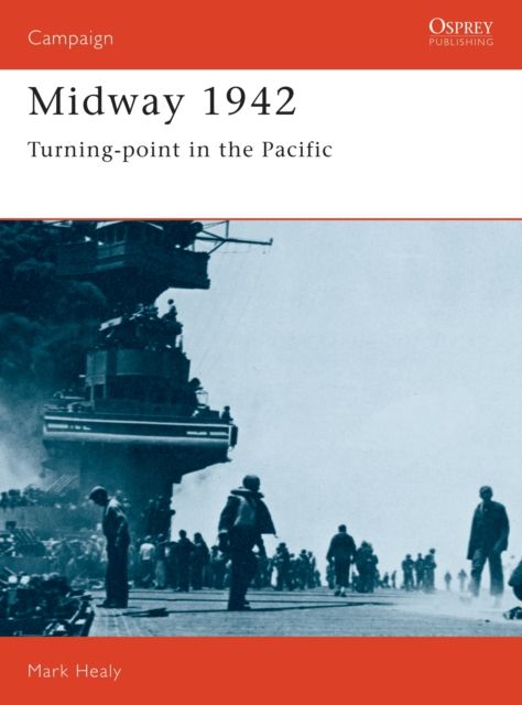 Midway 1942 : Turning Point in the Pacific