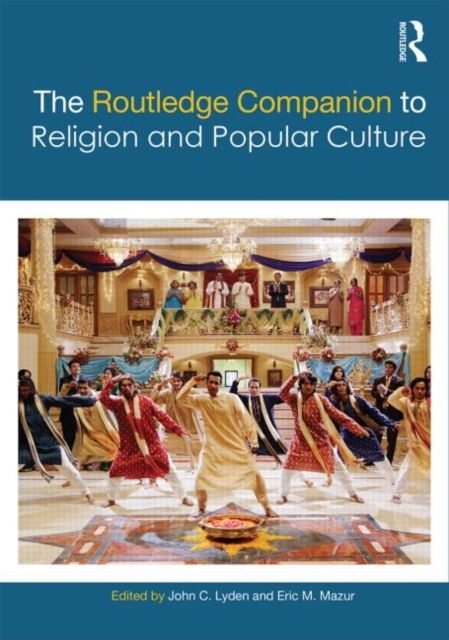 The Routledge Companion to Religion and Popular Culture