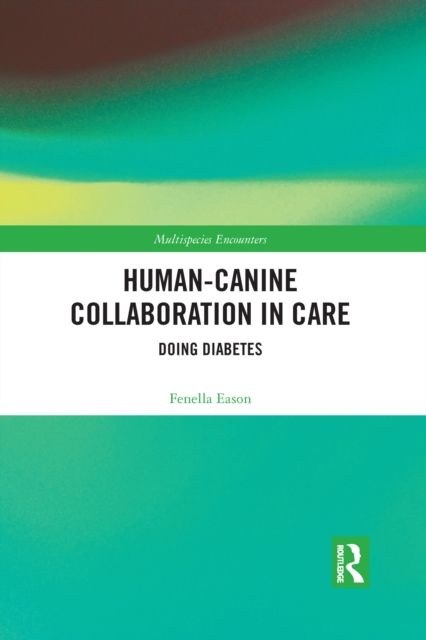 Human-Canine Collaboration in Care : Doing Diabetes