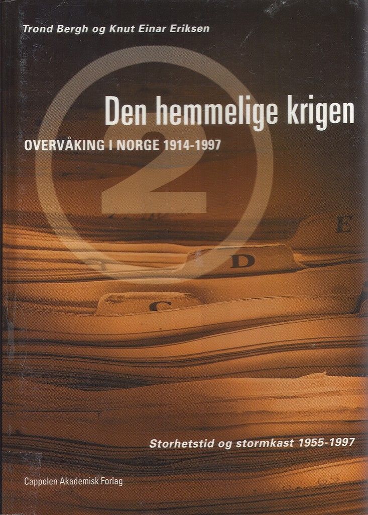 Den hemmelige krigen : overvåking i Norge 1914-1997 : Bd. 1-2