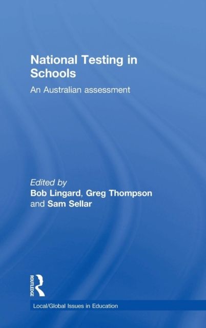 National Testing in Schools : An Australian assessment
