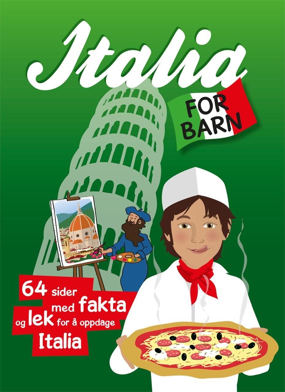 Italia for barn : 64 sider med fakta og lek for å oppdage Italia