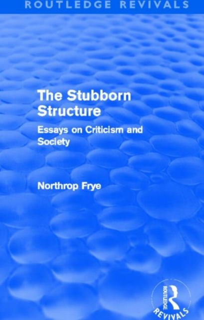 The Stubborn Structure : Essays on Criticism and Society