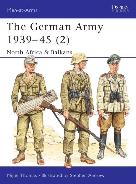 The German Army 1939–45 (2) : North Africa & Balkans