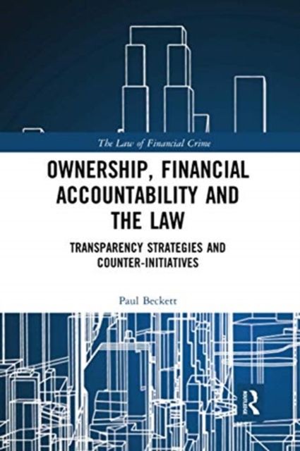 Ownership, Financial Accountability and the Law : Transparency Strategies and Counter-Initiatives