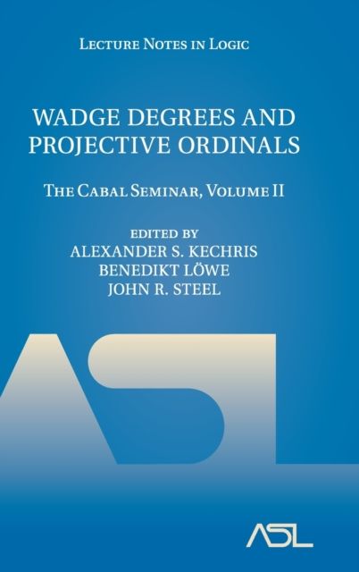 Wadge Degrees and Projective Ordinals : The Cabal Seminar, Volume II