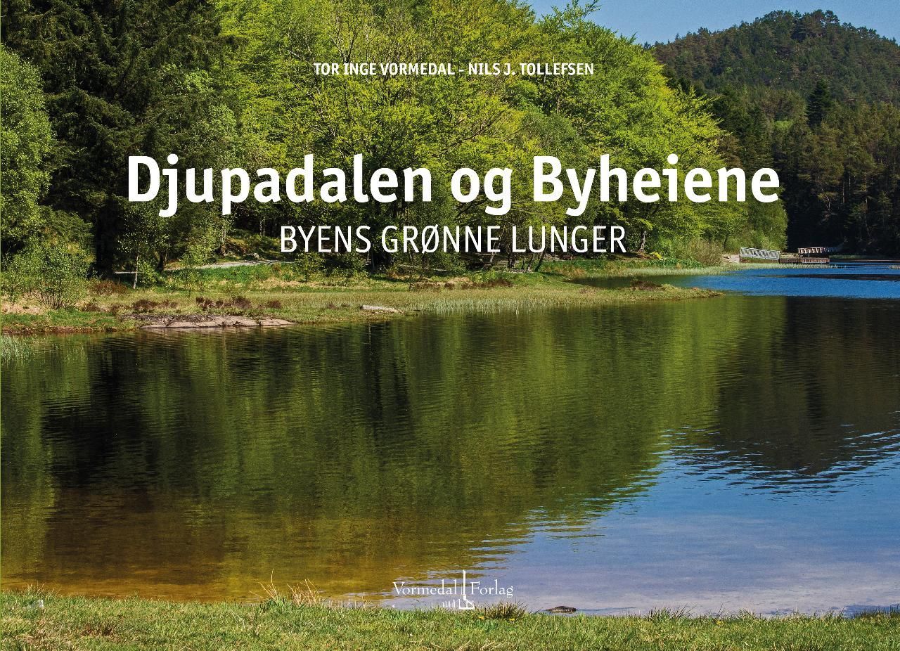 Djupadalen og Byheiene : byens grønne lunger
