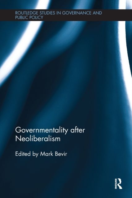 Governmentality after Neoliberalism