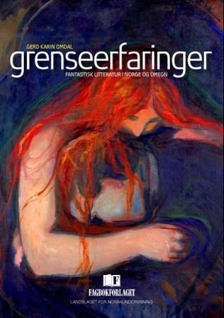 Grenseerfaringer : fantastisk litteratur i Norge og omegn