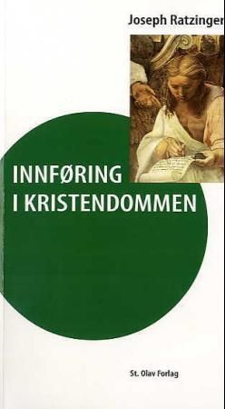 Innføring i kristendommen : betraktninger over den apostoliske trosbekjennelse