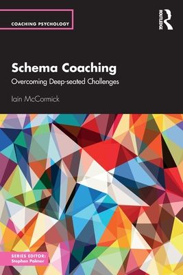 Schema Coaching : Overcoming Deep-seated Challenges
