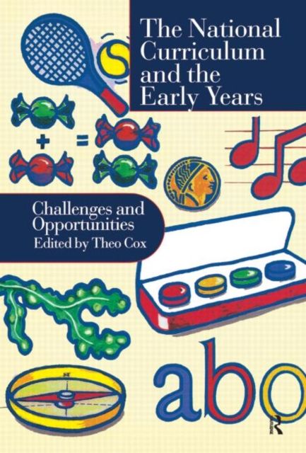 National Curriculum In The Early Years : Challenges And Opportunities