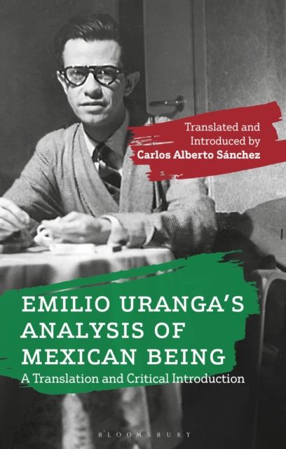 Emilio Uranga’s Analysis of Mexican Being : A Translation and Critical Introduction