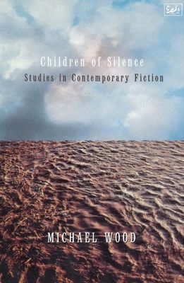 Children Of Silence : Studies in Contemporary Fiction