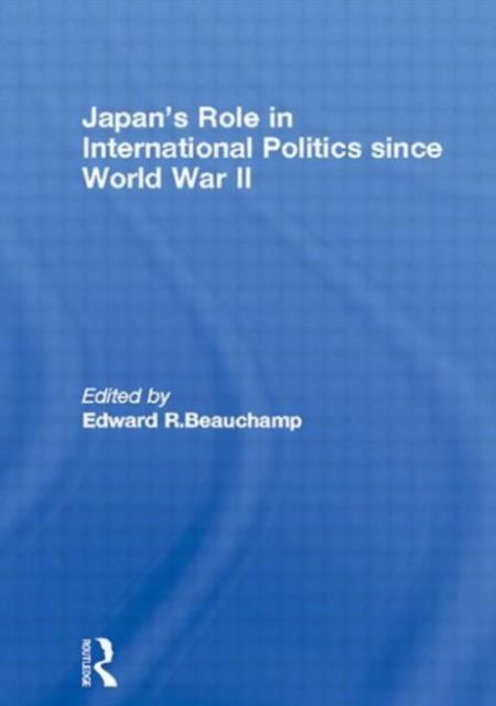 Japan's Role in International Politics since World War II