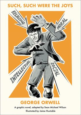 Such, Such Were the Joys : A Graphic Novel