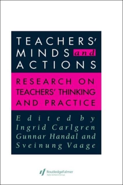 Teachers' Minds And Actions : Research On Teachers' Thinking And Practice