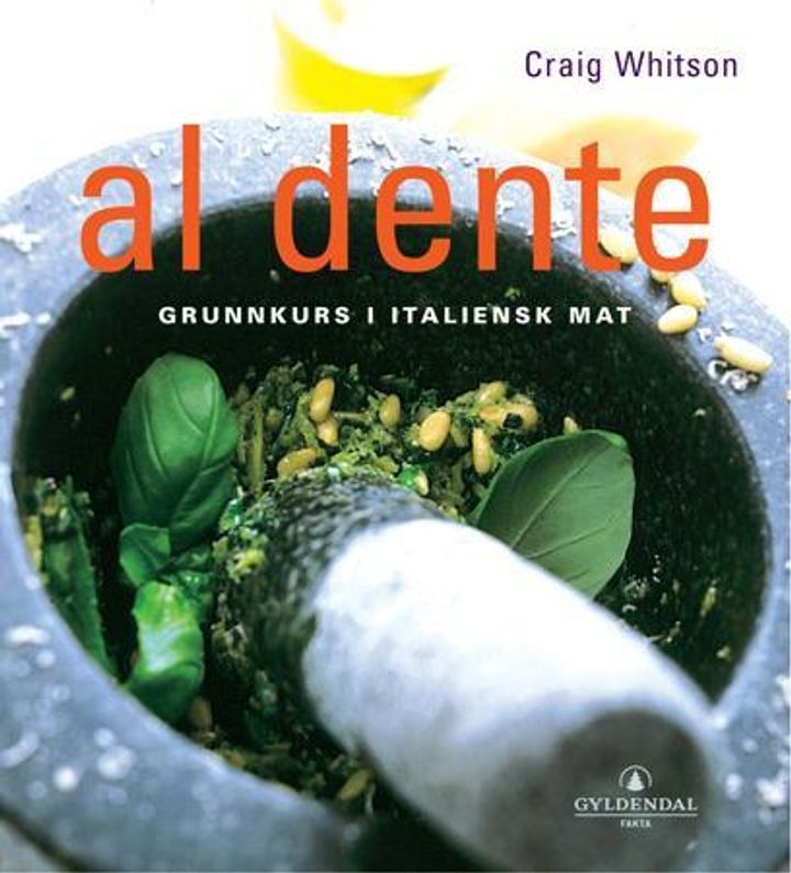 Al dente : grunnkurs i italiensk mat