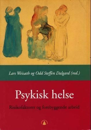 Psykisk helse : risikofaktorer og forebyggende arbeid