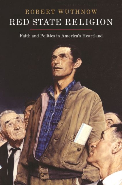 Forsidebilde av Red State Religion : Faith and Politics in America's Heartland